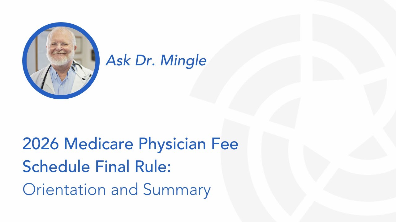 2026 Medicare Physician Fee Schedule Final Rule: Orientation and Summary | Ask Dr. Mingle