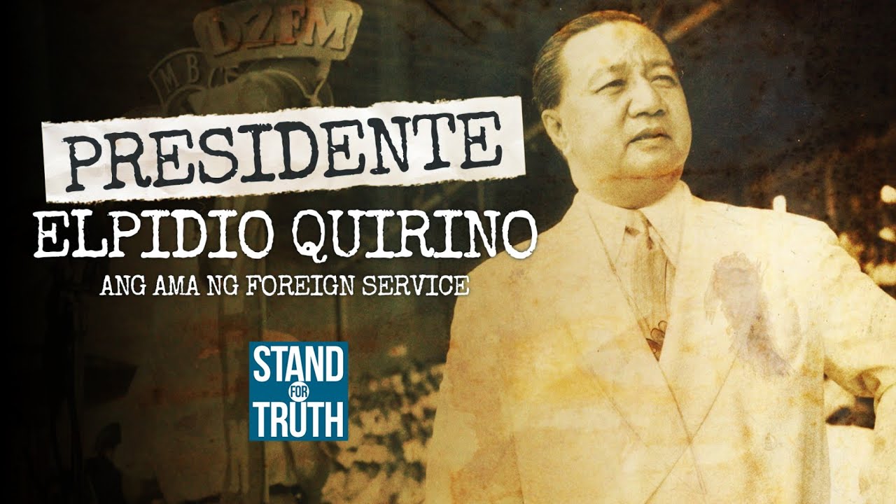 Elpidio Quirino, ang ama ng foreign service | Stand for Truth
