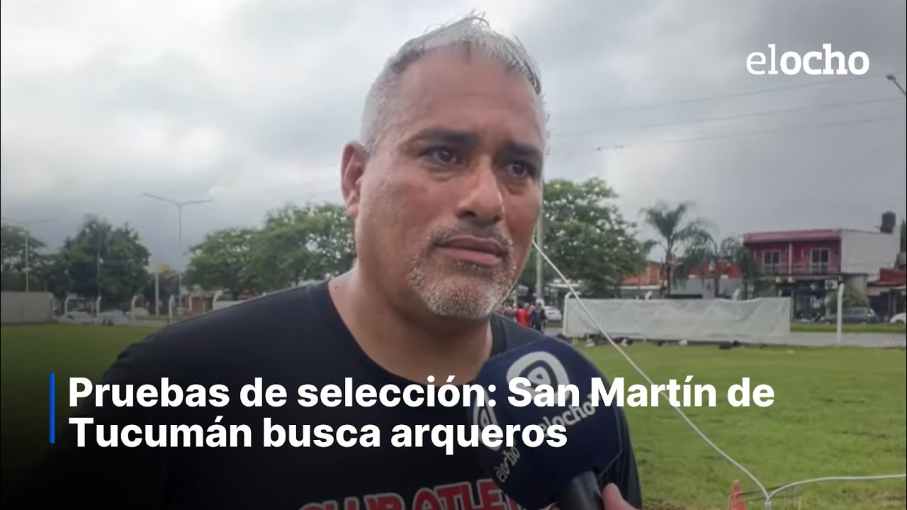 PRUEBAS DE SELECCIÓN: SAN MARTÍN DE TUCUMÁN BUSCA ARQUEROS