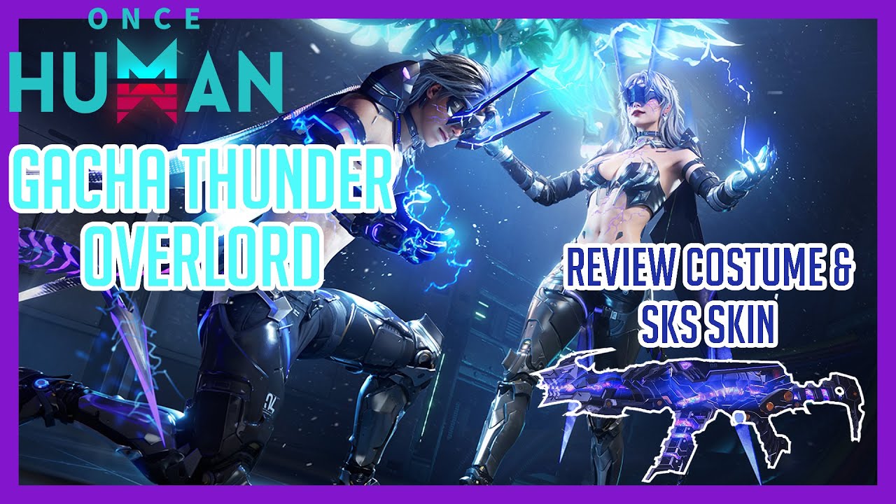 Once Human | Gacha Thunder Overlord