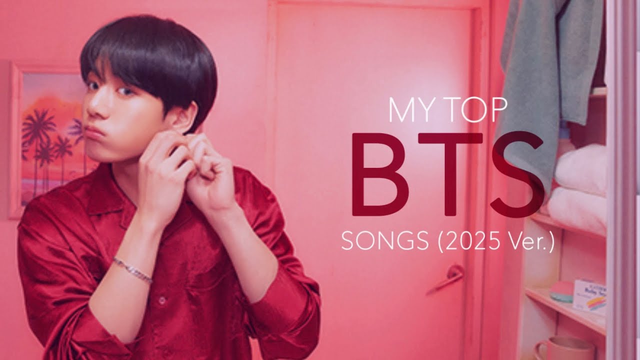 My Top BTS Songs | 2025 Ver.