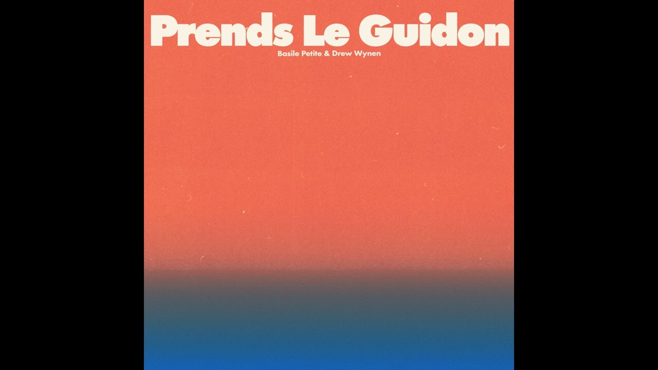 Basile Petite & Drew Wynen - Prends Le Guidon (Official Audio)