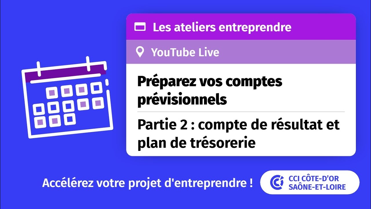 Préparez vos comptes prévisionnels. Partie 2: Compte de résultat et plan de trésorerie