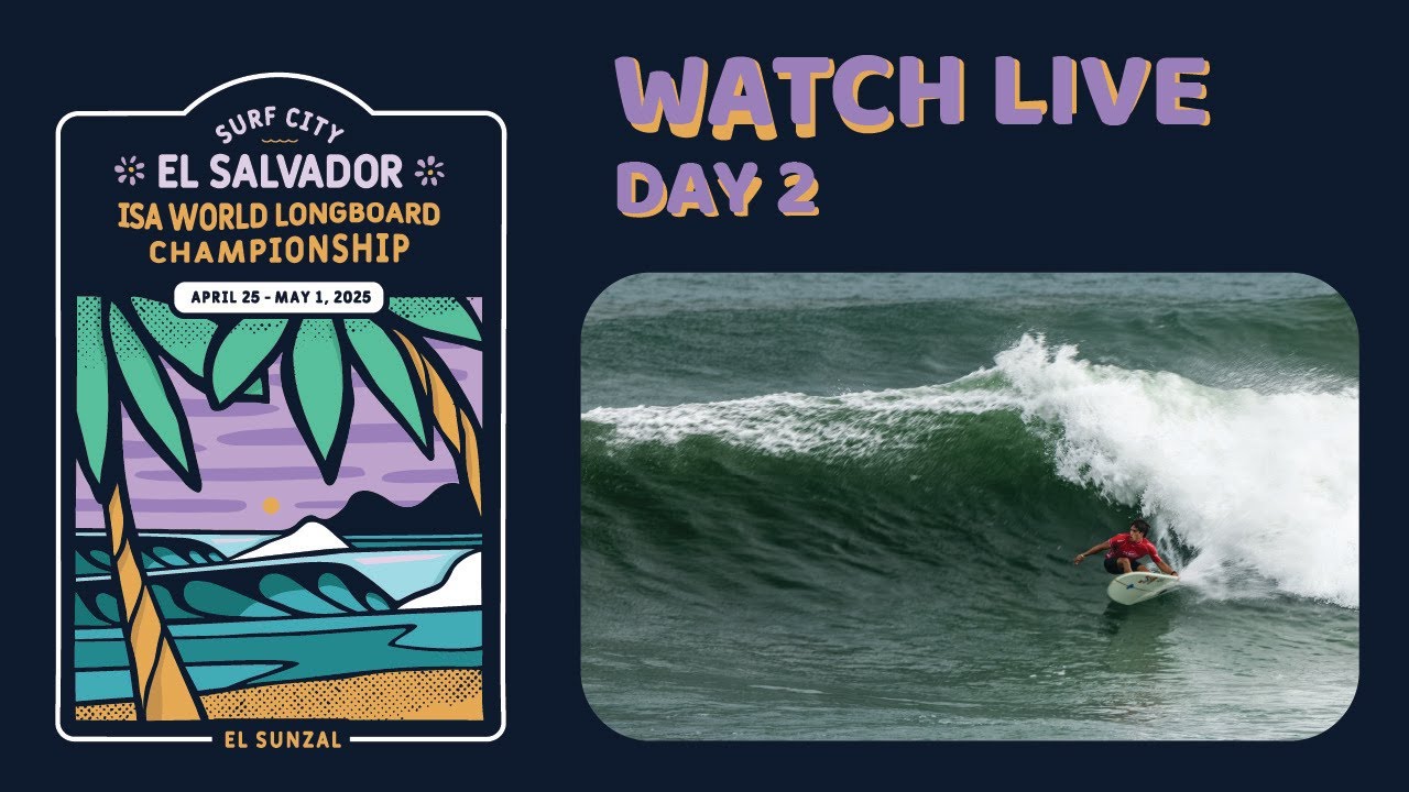WEBCAST - Competition Day 2 - 2025 Surf City El Salvador ISA World Longboard Championship