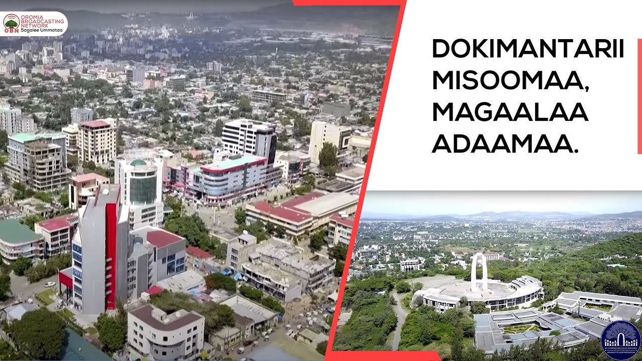 Dokimantarii Misoomaa, Magaalaa Adaamaa.