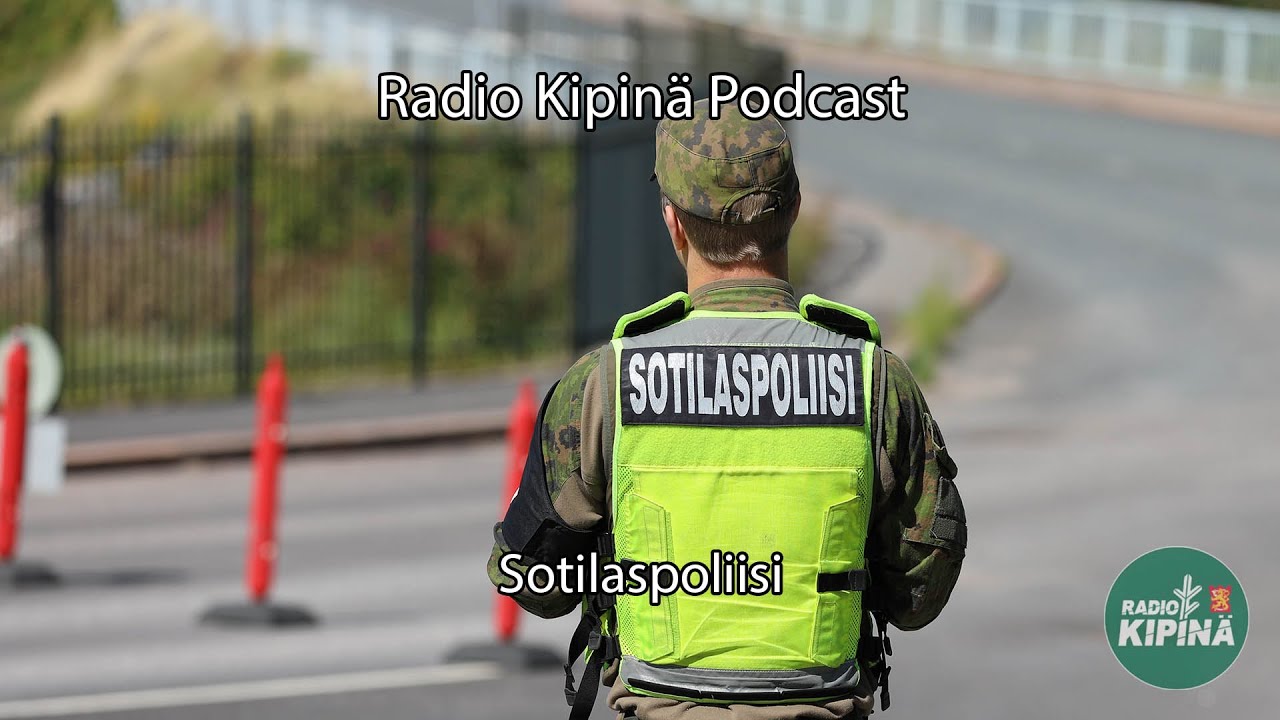 Radio Kipinä podcast – Sotilaspoliisi