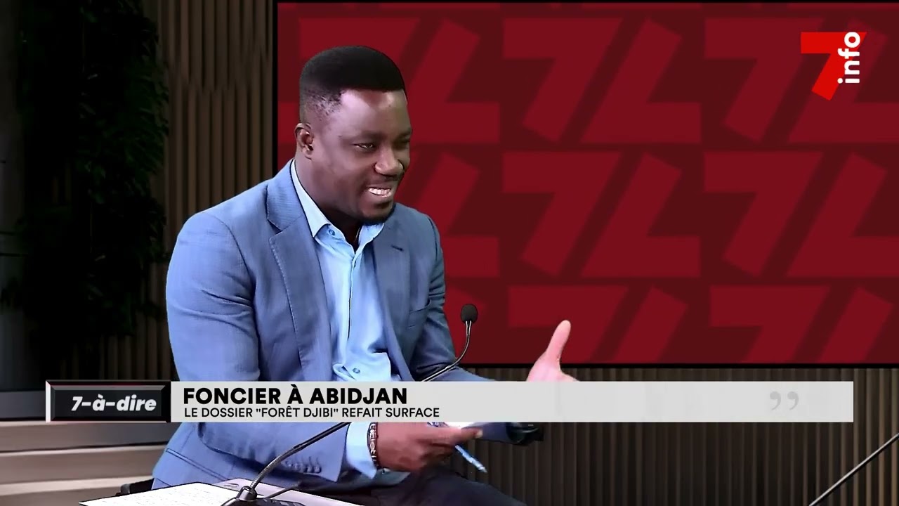 7-à-dire | Foncier à Abidjan : le dossier forêt djibi refait surface