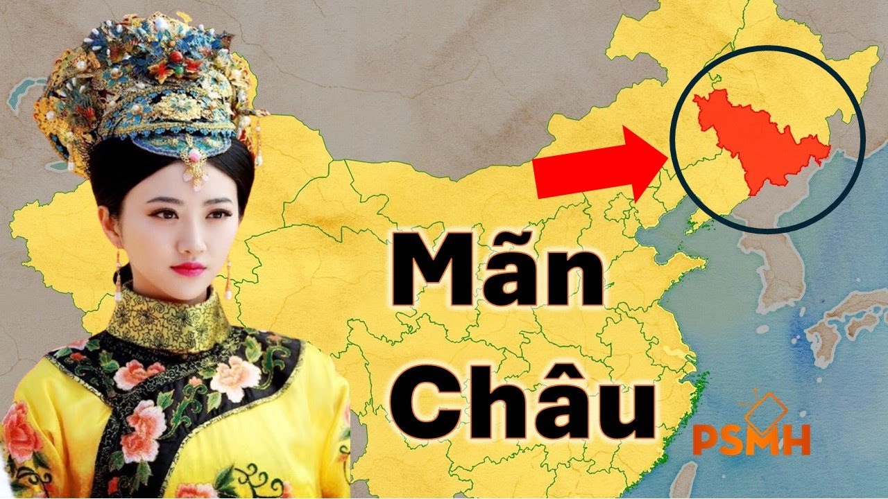 Mãn Châu - Vùng Đất Chuyên Gia Đè Đầu Trung Quốc