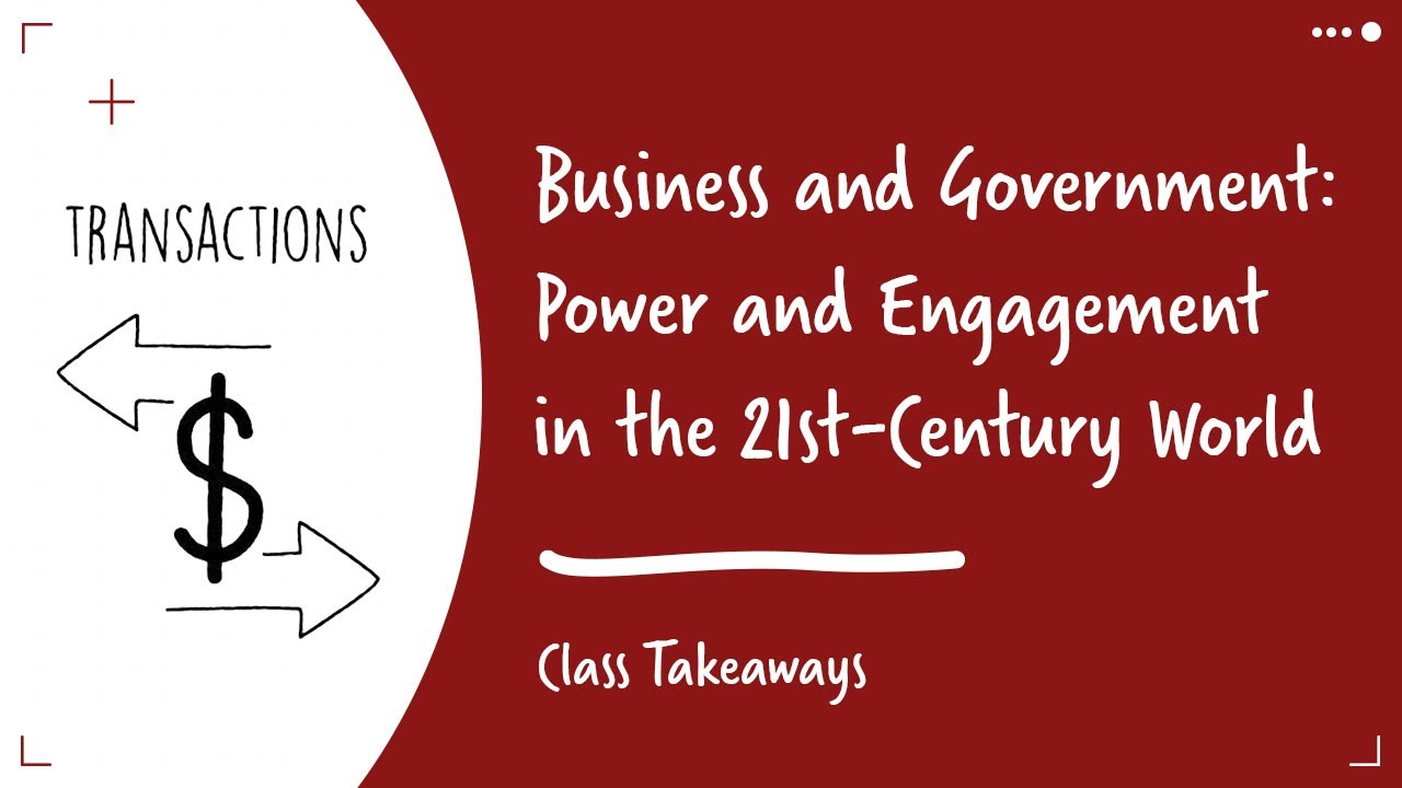 Class Takeaways &mdash; Business and Government