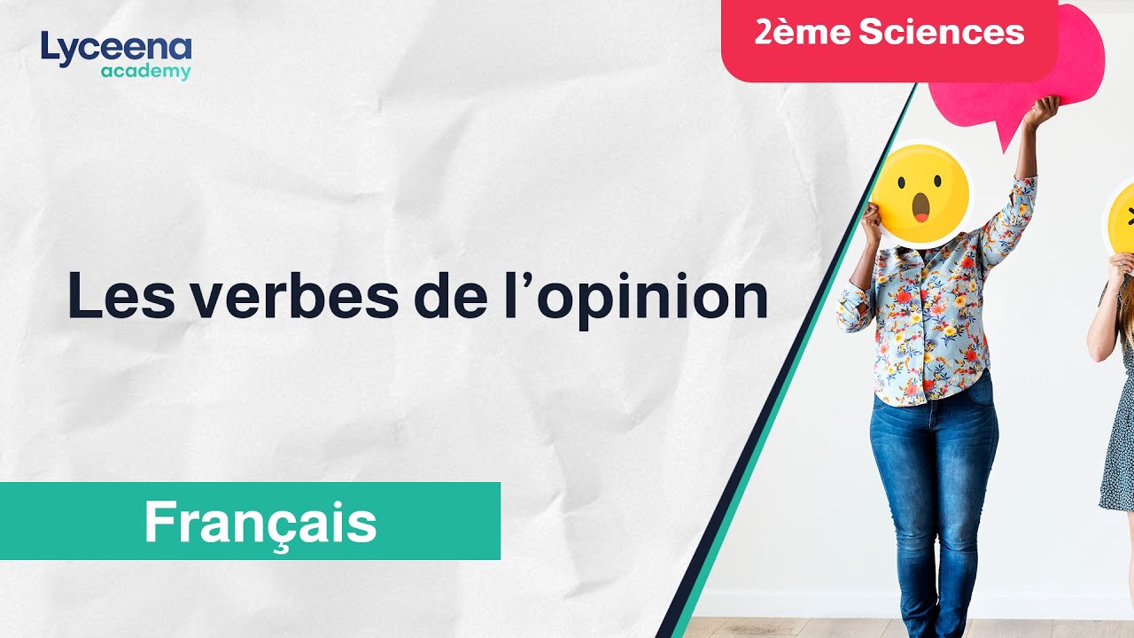 2ème année secondaire | Français | Les verbes de l'opinion