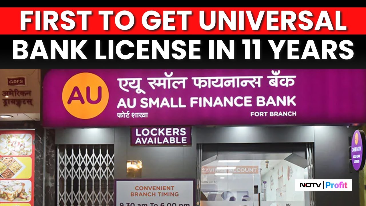 RBI Awards AU Small Finance Bank Universal License: What Does It Mean And What Changes For The Bank
