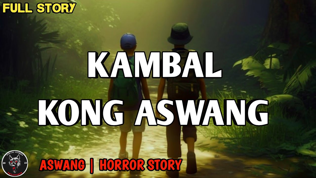 KAMBAL KONG ASWANG - FULL STORY | Kwentong Aswang | Horror Story