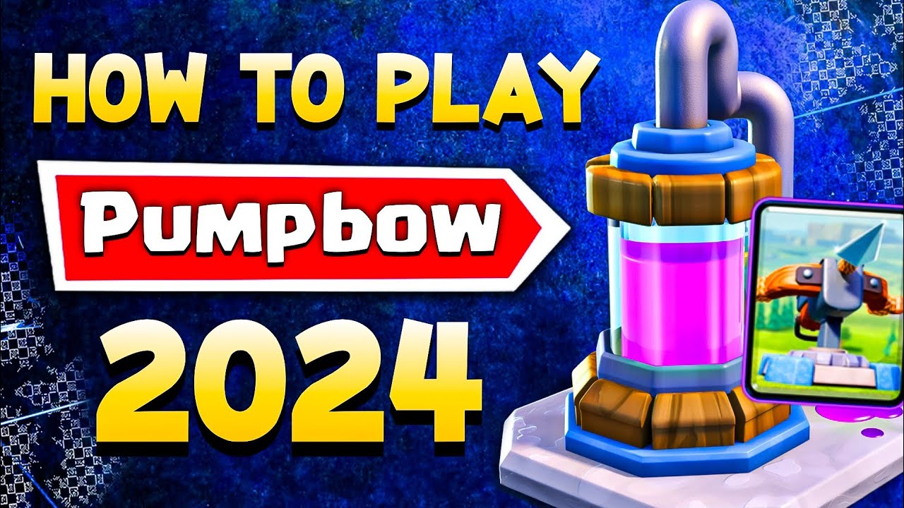 How to Play *PUMPBOW* in Clash Royale - 2024