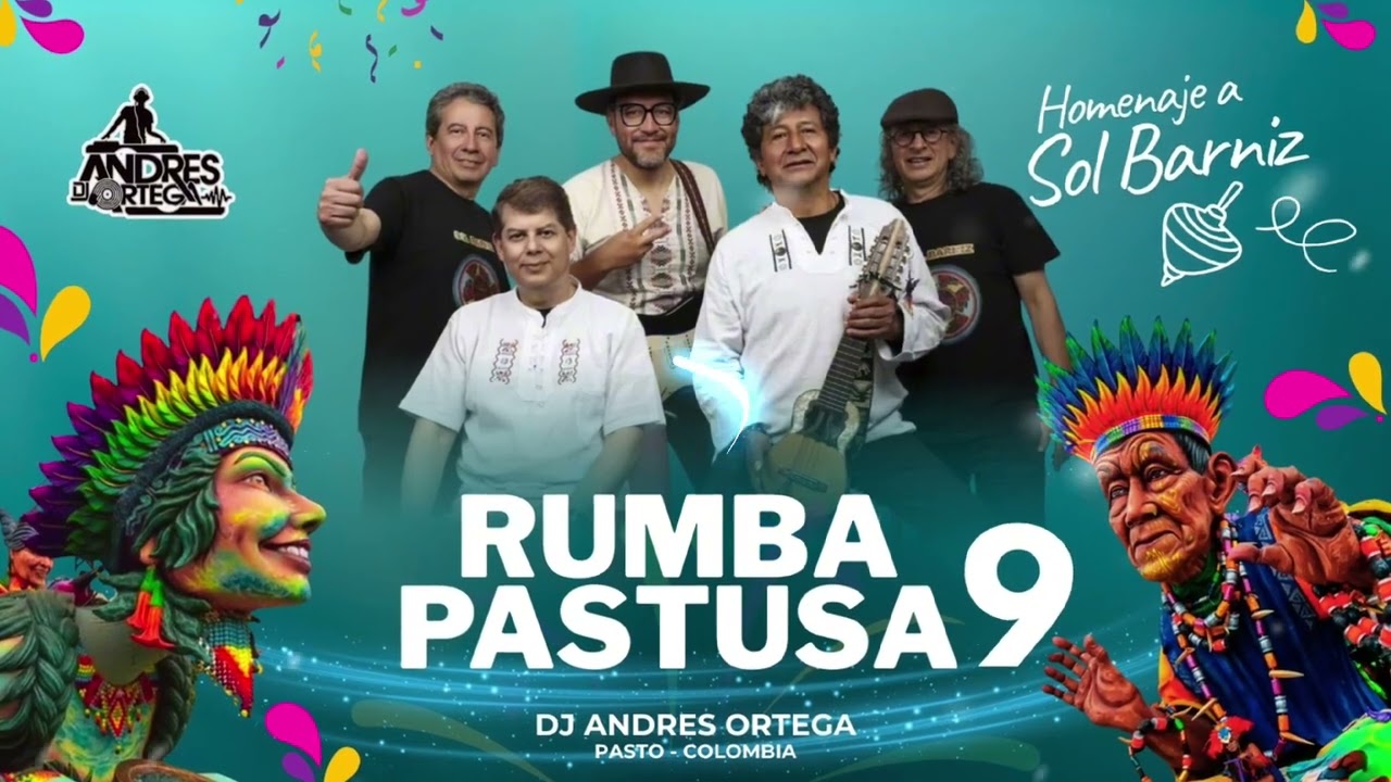 MIX RUMBA PASTUSA 9 CARNAVALES PASTO - Trompo Sarandengue - Cuy Enlatado - Chaza Dj Andres Ortega