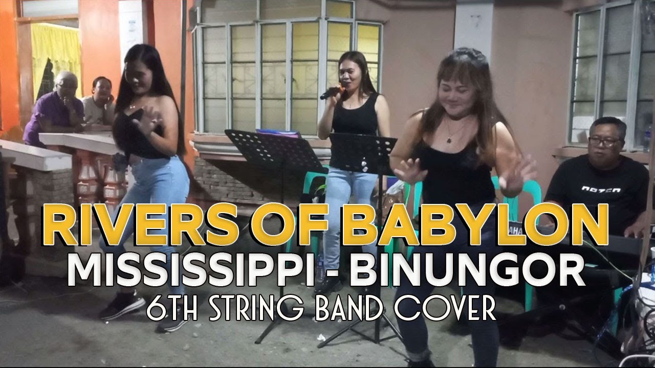 RIVERS OF BABYLON / MISSISSIPPI / BINUNGOR | 6th String Band Cover