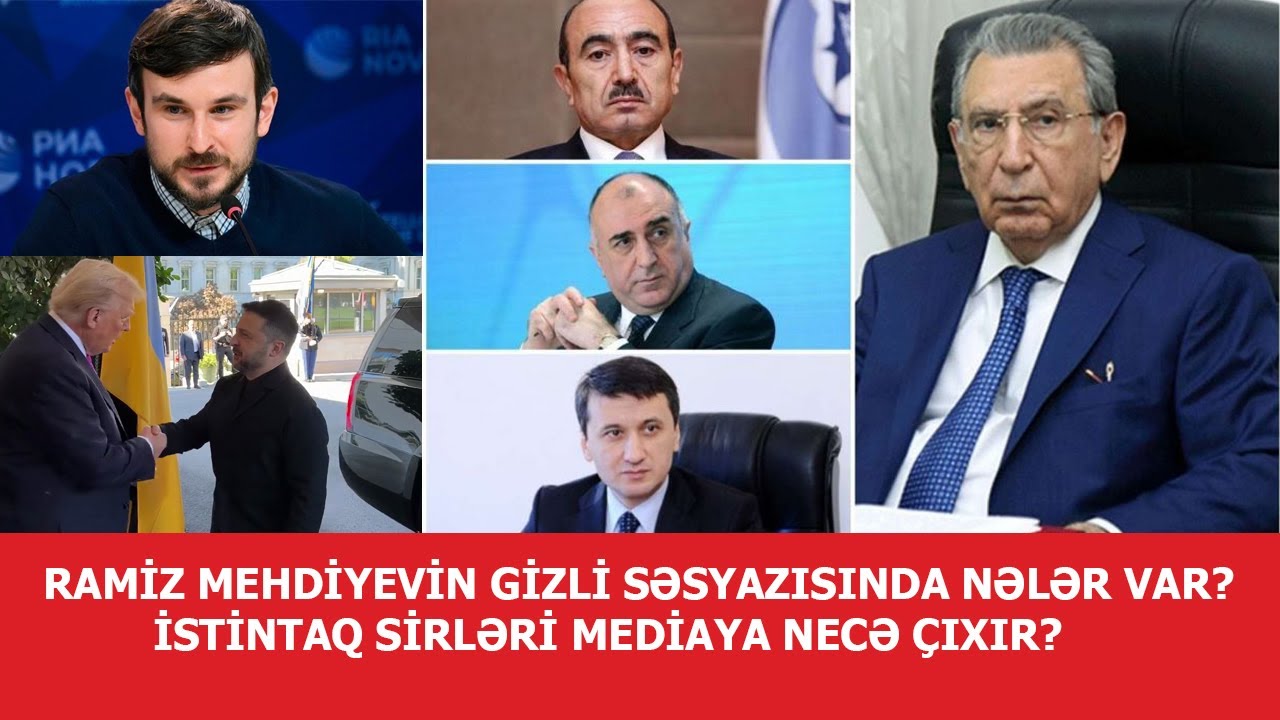 Ramiz Mehdiyevin gizli səsyazısında nələr var? - istintaq sirləri mediaya necə çıxır?
