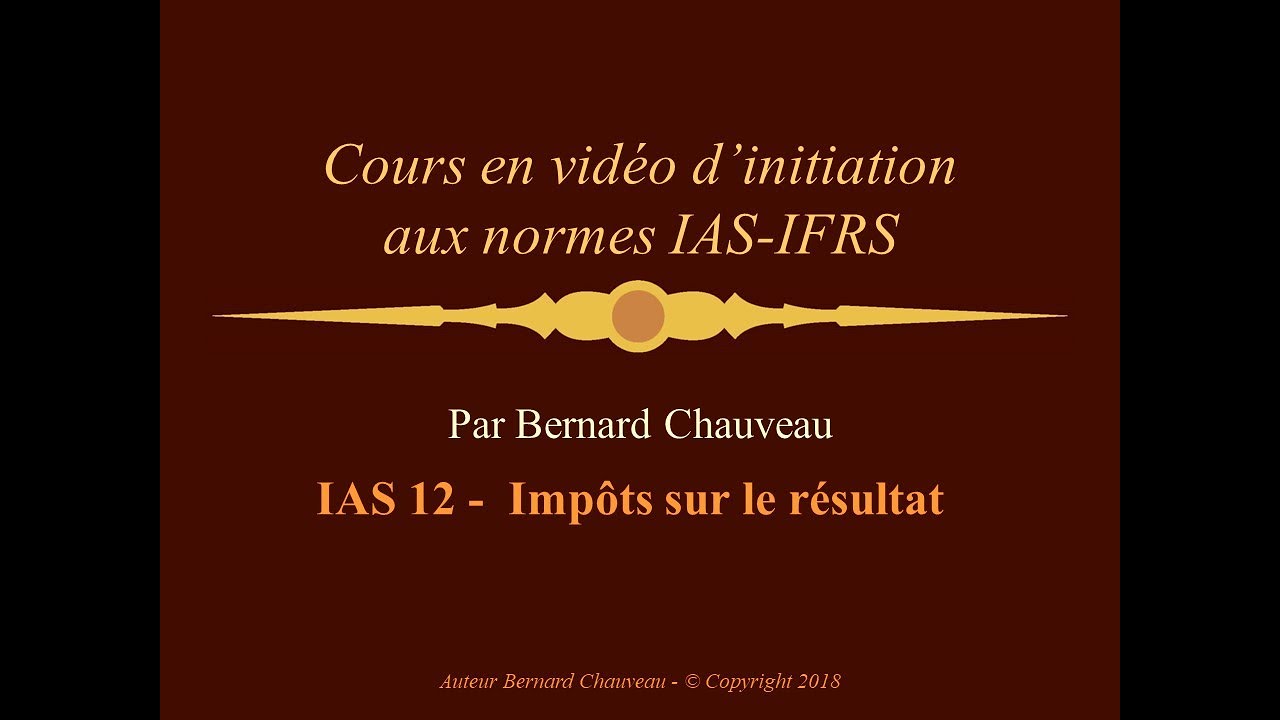 IAS 12 - IMPOTS SUR LE RESULTAT