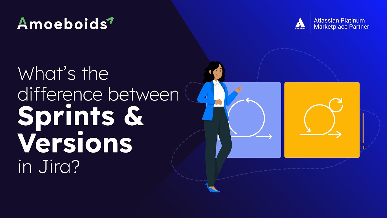 Sprints vs Versions in Jira – What’s the Difference?