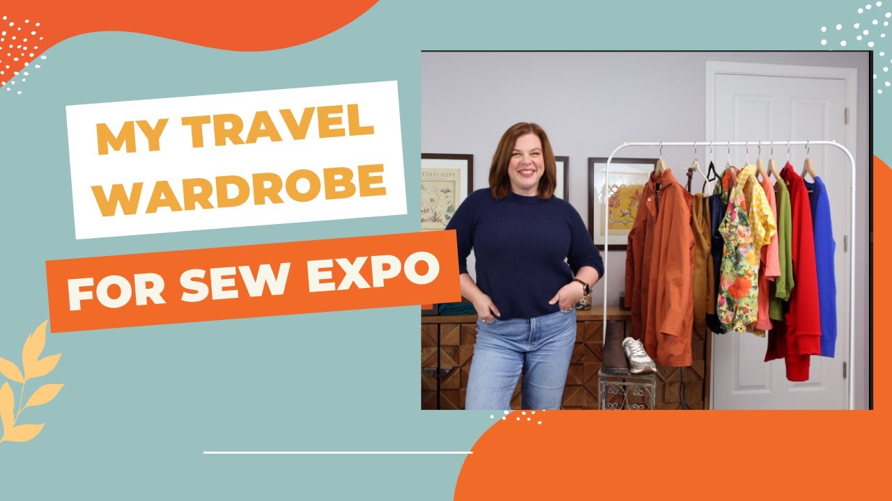 My Travel Wardrobe to Sew Expo