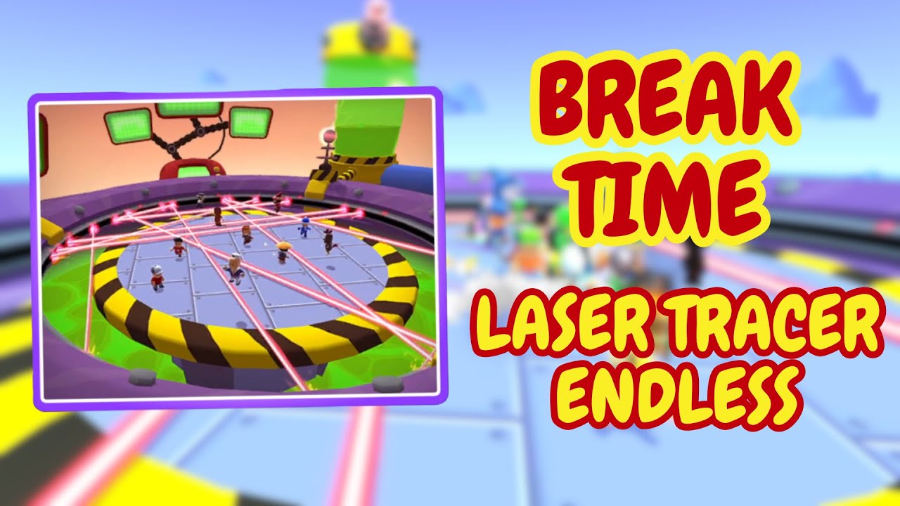 BREAK TIME LASER TRACER ENDLESS MAP WITH @justblankch  #stumbleguys