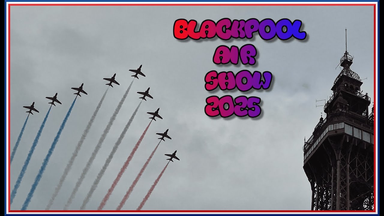 The Brilliant Blackpool Air Show 2025 Extended Highlights