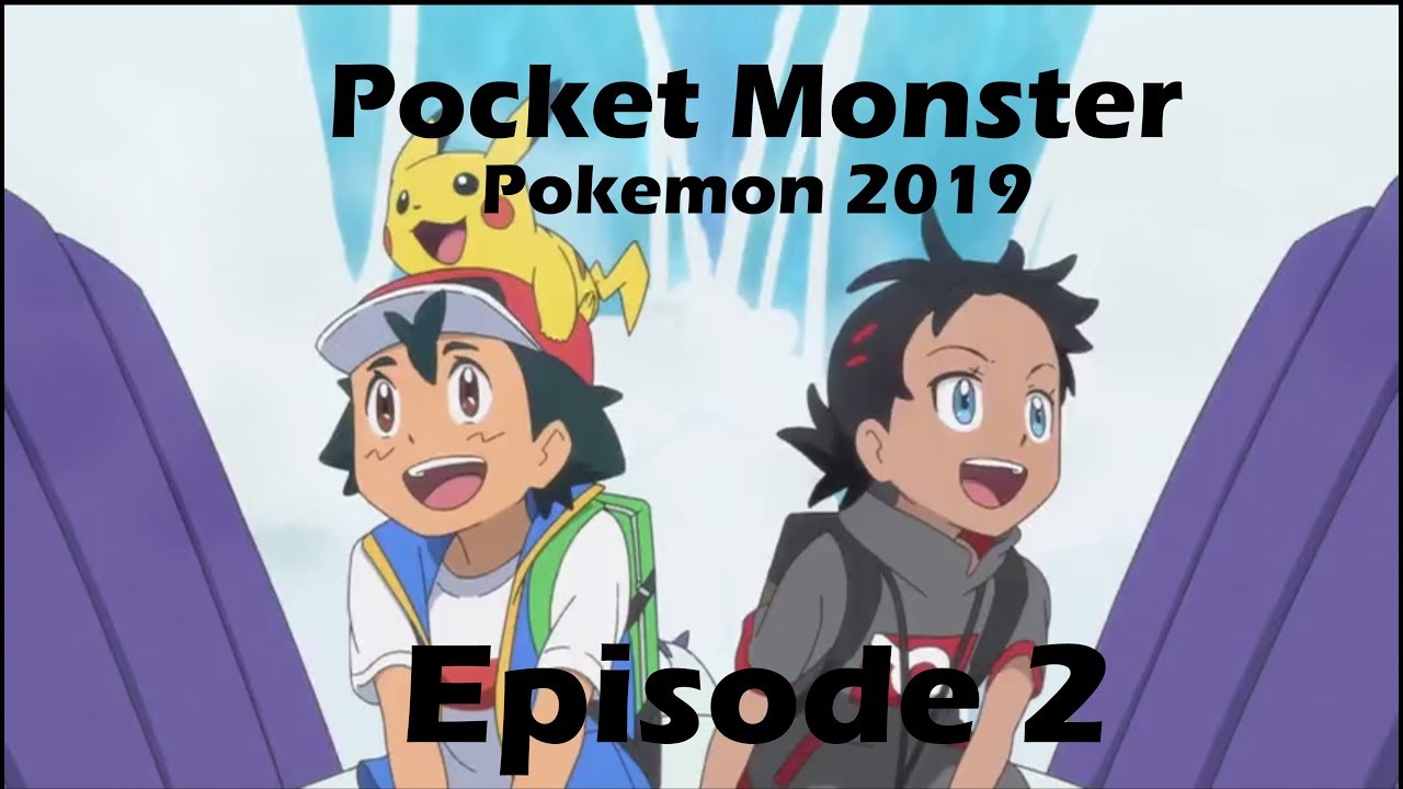 Pokemon 2019 - Episode 2