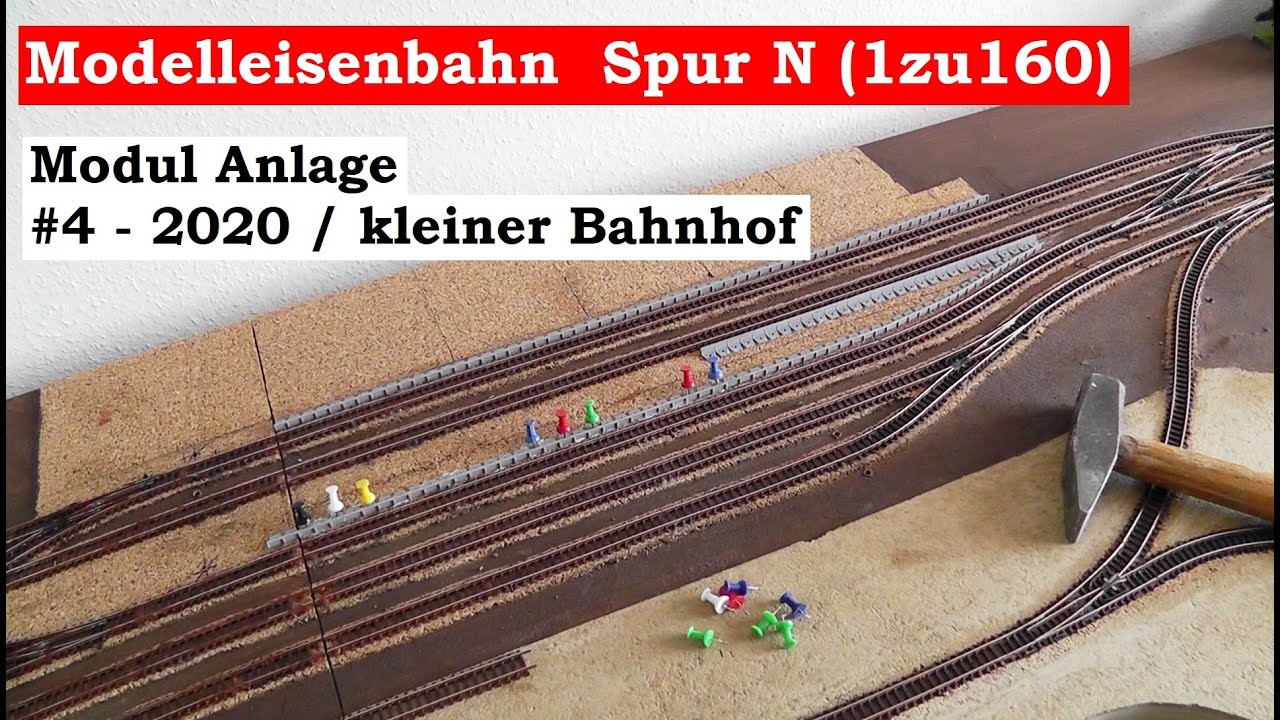 Modellbahn Spur N / 1zu160 - #4 - 2020  Neue Modul Anlage - Kleiner Bahnhof (Tutorial)