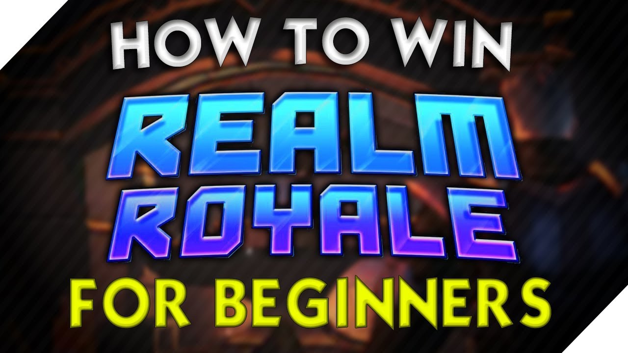 How to Play/Win Realm Royale: The Basics