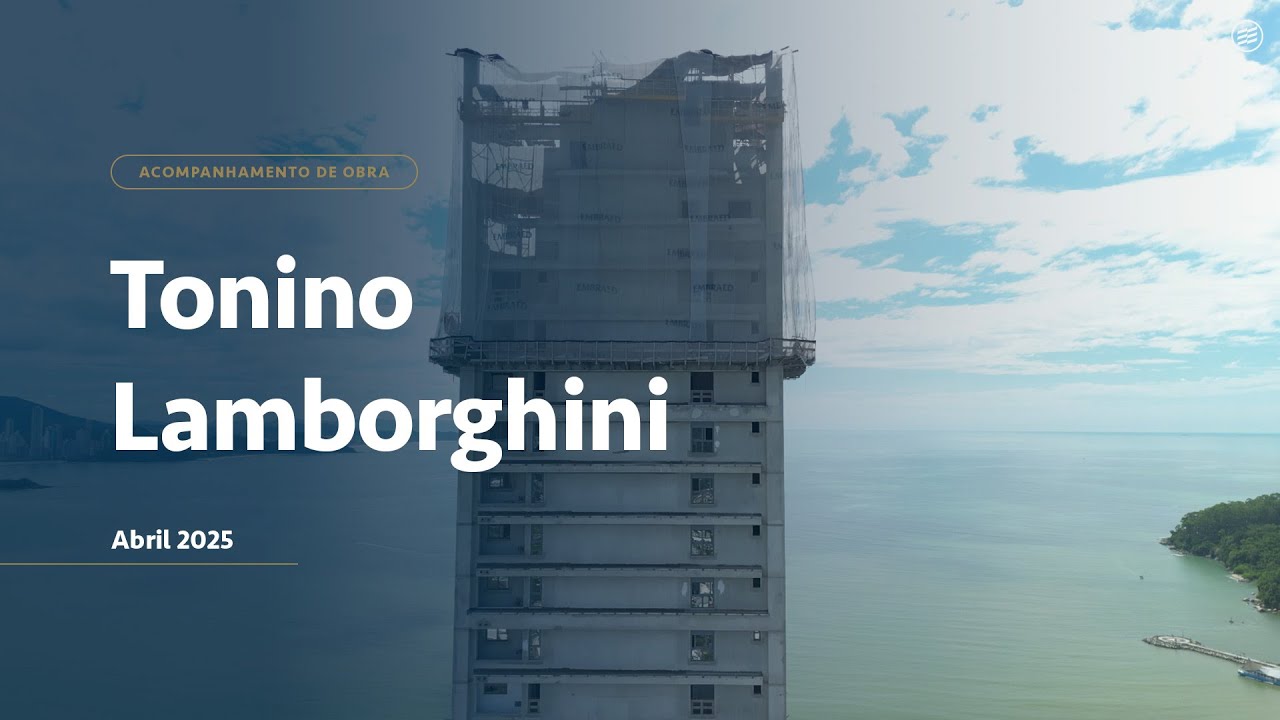 Est&aacute;gio da Obra: Tonino Lamborghini Residences Balne&aacute;rio Cambori&uacute; | Abril 2025
