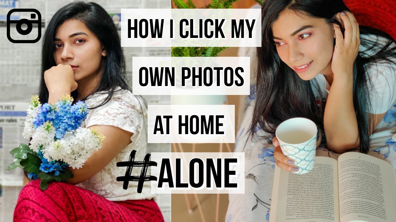 How I take my Instagram pictures ALONE at HOME during Quarantine | 10 Home Photo Ideas | DIY Set up