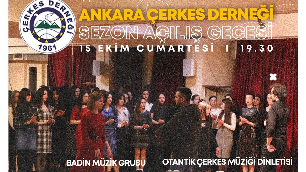Ankara Çerkes Derneği Sezon Açılışı -1 / Анкъара Черкес Хасэм и Зыхуэс 15.10.2022