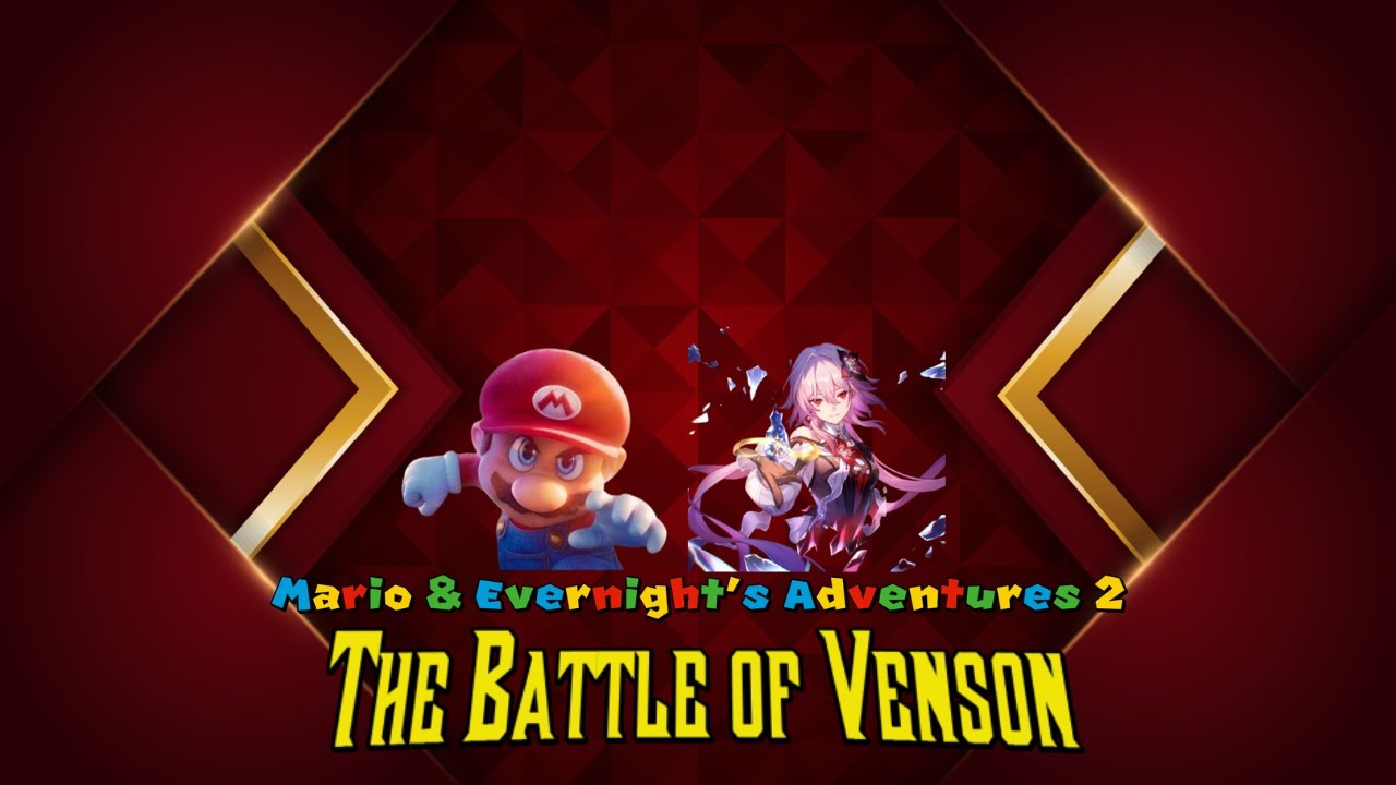 Mario & Evernight's Adventures 2 The battle of Venson