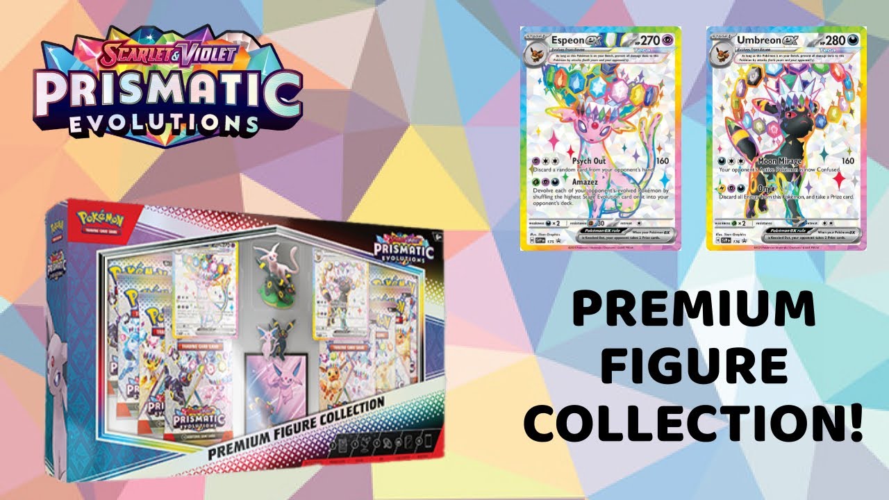 Prismatic Evolutions Premium Figure Collection!