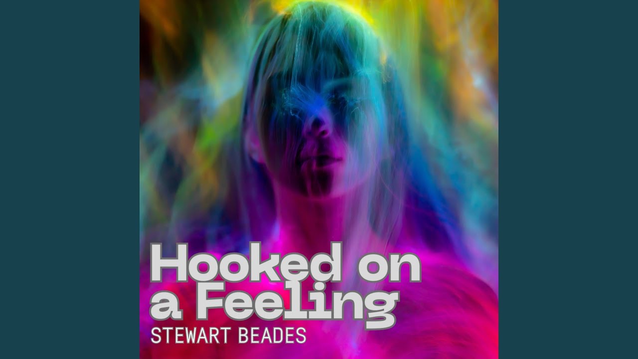 Hooked on a Feeling