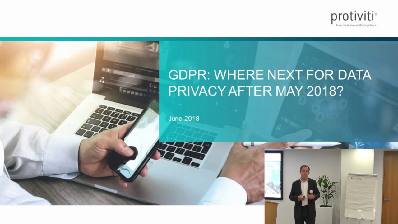 GDPR: How to Maintain Compliance - Greaves and Tantirigama, Protiviti