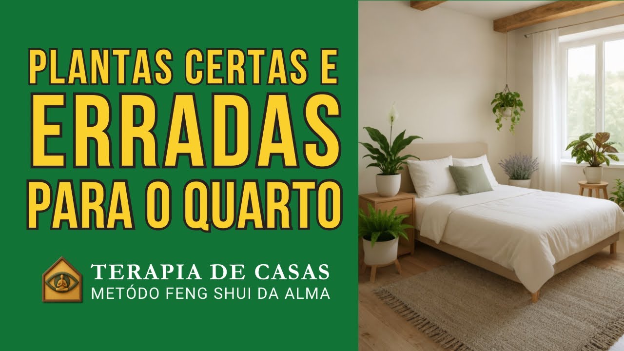 PLANTAS CERTAS E ERRADAS PARA QUARTO | APRENDA A PURIFICAR SEU ESPAÇO COM FENG SHUI / LUIZ NETTO