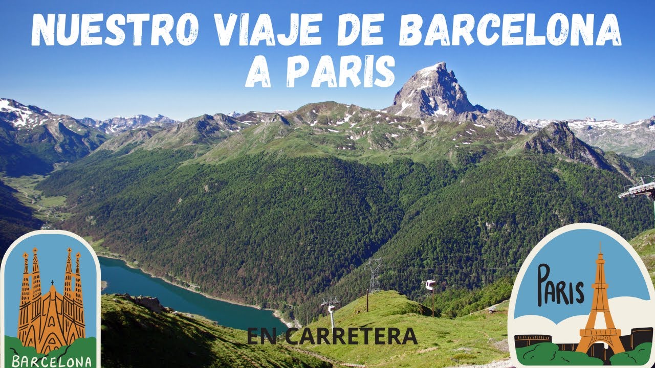 Aventura en Ruta: De Barcelona a París a través de Andorra | Una Odisea de Distancias y Paisajes