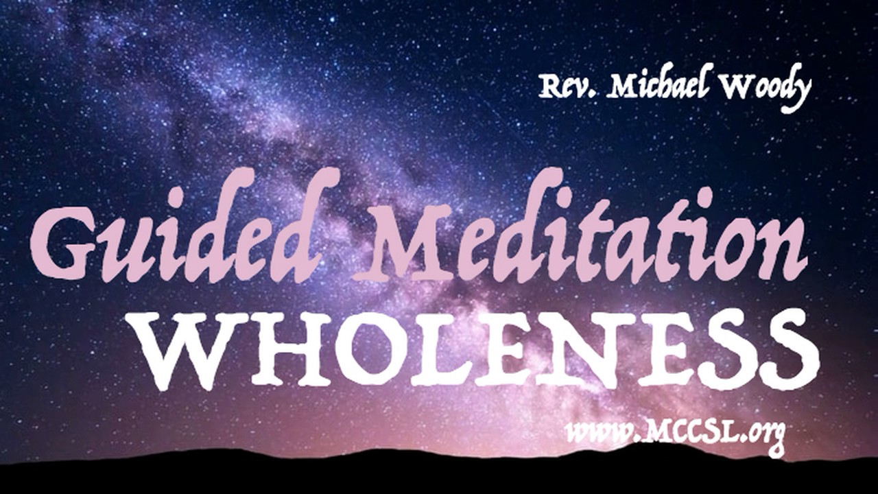 Guided Meditation on WHOLENESS