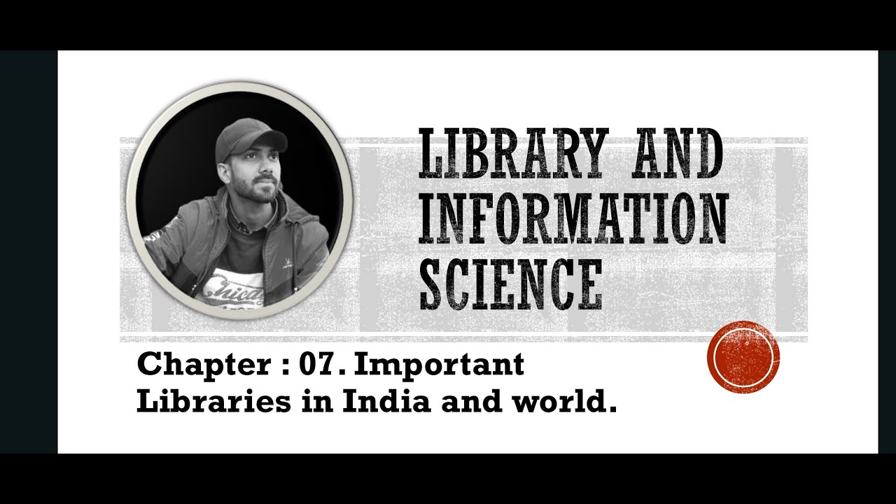 Cl- 07. Important Libraries | Library and Information Science| Bihar Librarian | पुस्तकालय विज्ञान