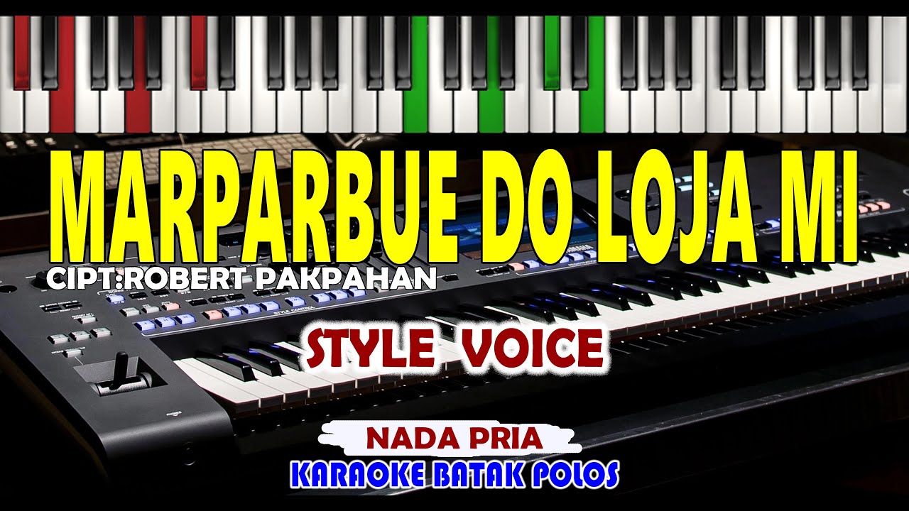 KARAOKE-MARPARBUE DO LOJA MI(STYLE VOICE)SUARA PRIA |Download Style Di Deskripsii