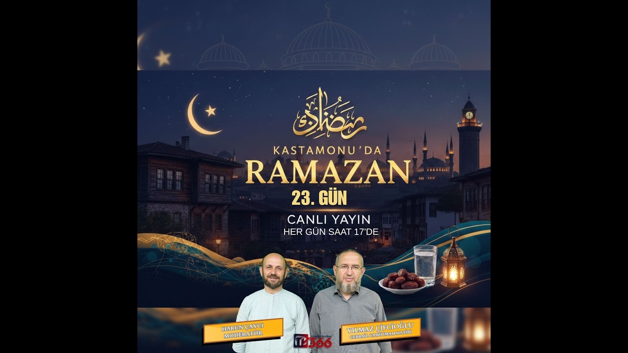 🔴CANLI | KASTAMONU'DA RAMAZAN | 23. GÜN | 12.03.2026