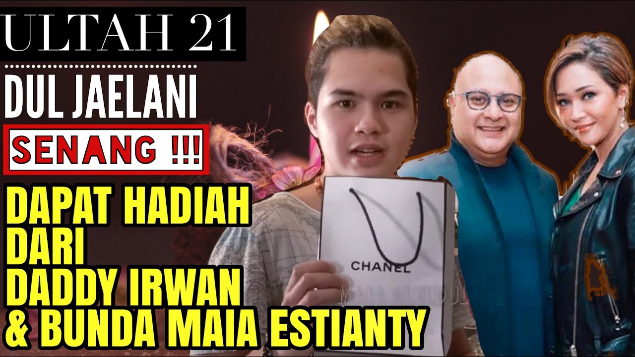 HADIAH ULANG TAHUN DUL JAELANI DARI BUNDA MAIA & DADDY IRWAN. DUL BAHAGIA SEKALI.