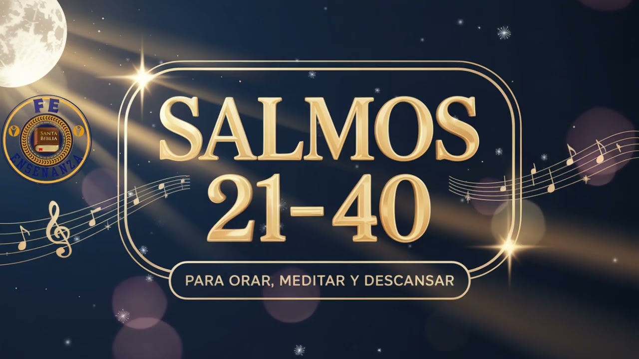 📖✨ SALMOS 21–40 | Para ORAR, Meditar y DESCANSAR 🕊️🌙