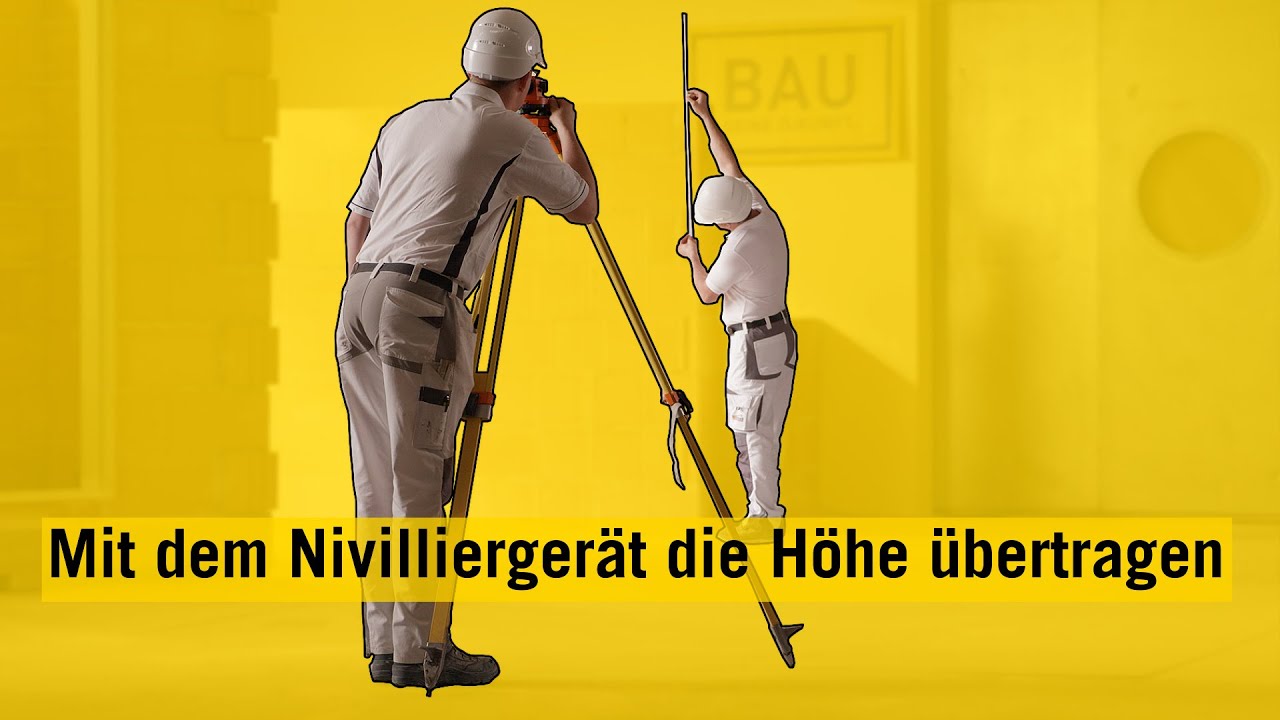 Bauvermessung - Mit dem Nivelliergerät die Höhe übertragen