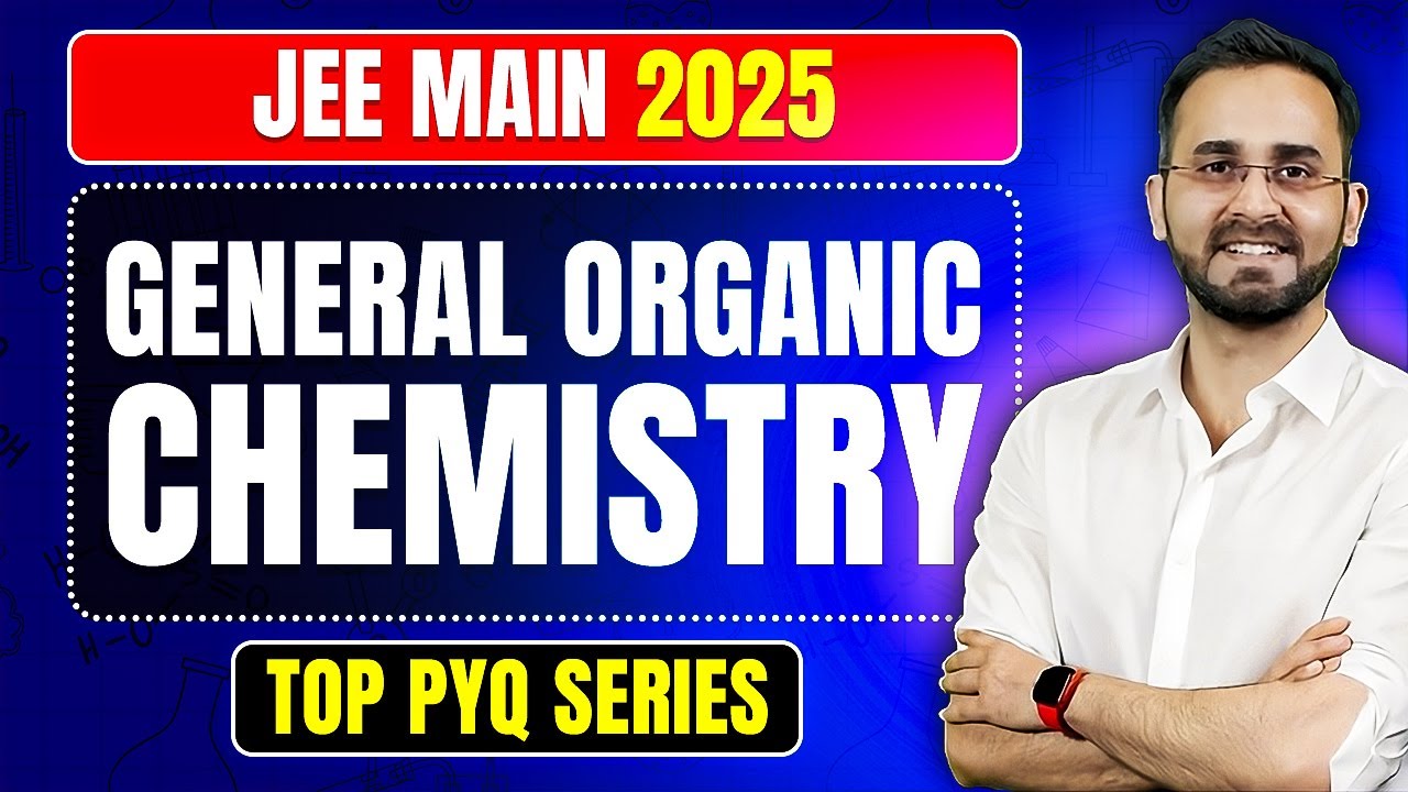JEE Main 2025 PYQs | General Organic Chemistry | Jan Attempt Solutions | MathonGo | Paaras Sir