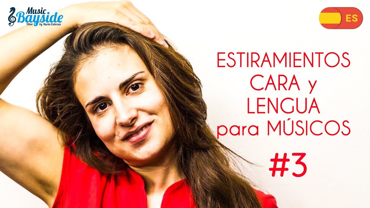 #3 ESTIRAMIENTOS de CARA y LENGUA para MÚSICOS - MusicBayside Oboe