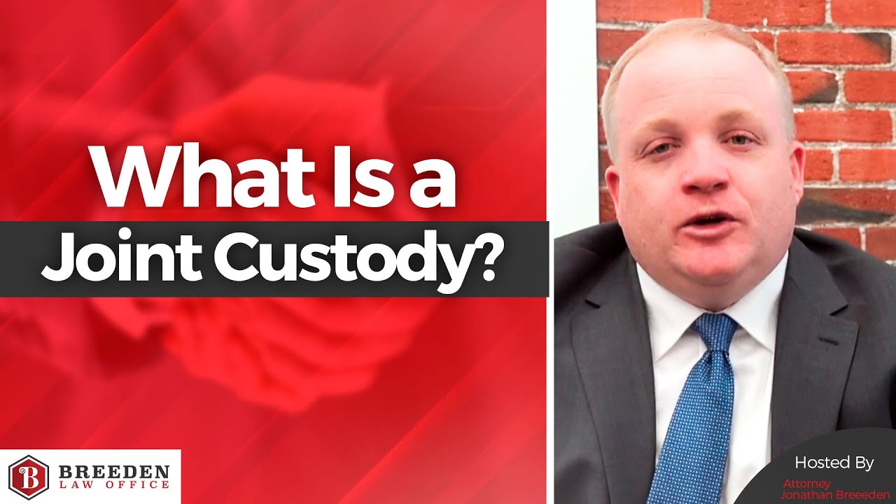 What Is a Joint Custody? | Types Of Custody