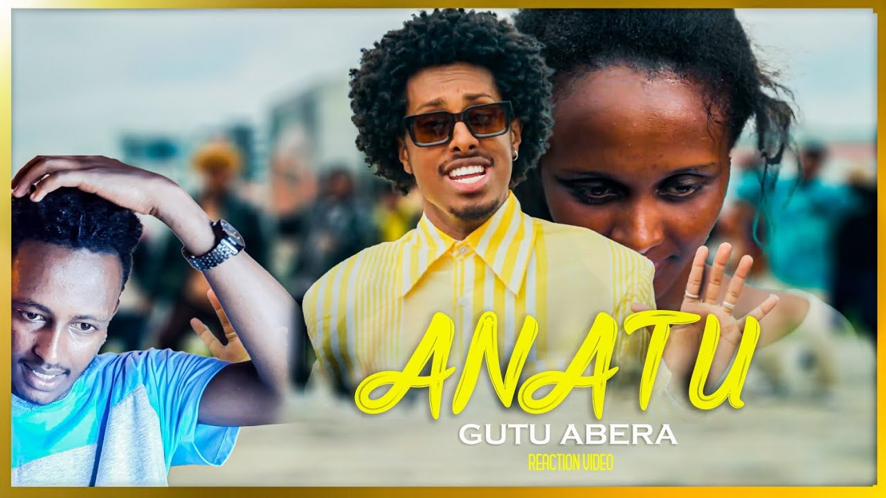 Anatu Gutu Abera - New Ethiopian Oromo Misic 2023 ( Reaction Video)