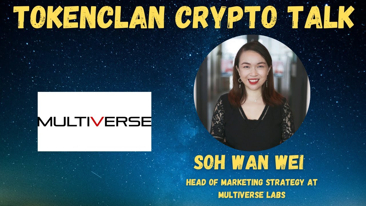 Interview With Head of Marketing Strategy at Multiverse Labs - Token Clan Crypto Talk