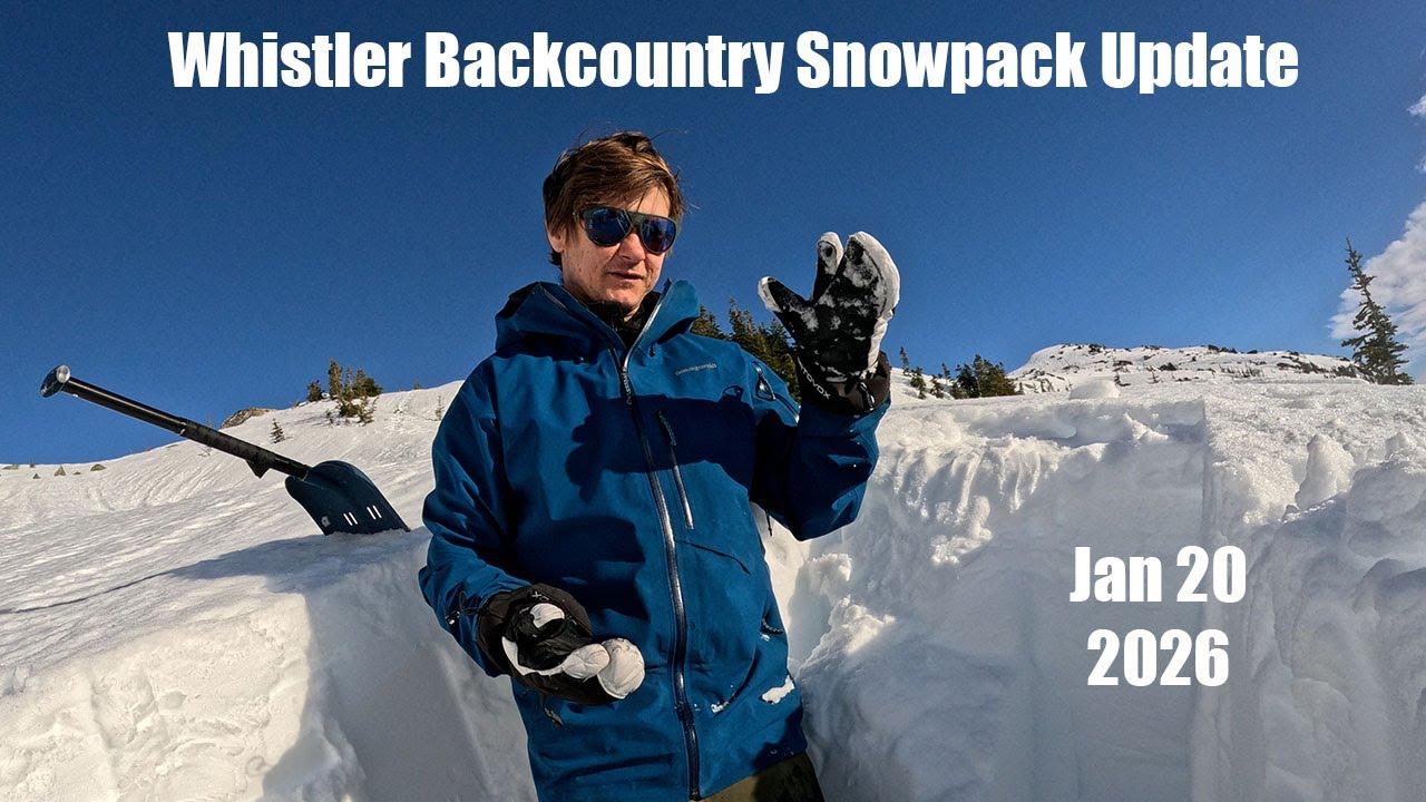 Whistler's Snowpack Warmed Up Over 5 Days. Did That Help or Hurt Stability? 1/20/2026